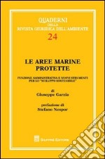 Le aree marine protette. Funzione amministrativa e nuovi strumenti per lo «sviluppo sostenibile»