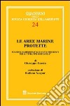 Le aree marine protette. Funzione amministrativa e nuovi strumenti per lo «sviluppo sostenibile» libro di Garzia Giuseppe