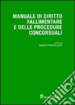 Manuale di diritto fallimentare e delle procedure concorsuali libro