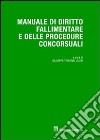 Manuale di diritto fallimentare e delle procedure concorsuali libro