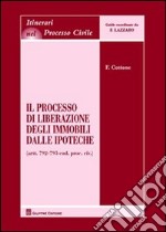 Il processo di liberazione degli immobili dalle ipoteche. Artt. 792-795 cod. proc. civ.