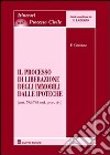 Il processo di liberazione degli immobili dalle ipoteche. Artt. 792-795 cod. proc. civ. libro