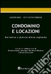 Condominio e locazioni. Normativa e giurisprudenza ragionata libro