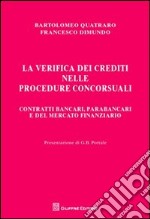 La verifica dei crediti nelle procedure concorsuali. Contratti bancari, parabancari e del mercato finanziario libro