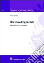 Il lavoro dirigenziale. Questioni controverse