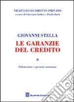 Le garanzie del credito. Vol. 1: Fideiussione e garanzie autonome libro