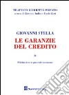 Le garanzie del credito. Vol. 1: Fideiussione e garanzie autonome libro