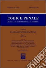 Codice penale. Libro I. Vol. 1: La legge penale e le pene. Artt. 1-38 libro