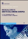 Diritto dell'Unione europea. Manuale breve libro