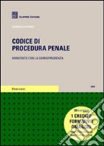 Codice di procedura penale. Annotato con la giurisprudenza libro