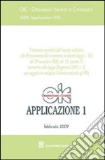 Trattamento contabile dell'imposta sostitutiva sull'afframcamento dell'avviamento ex d.l.n.185-29/11/2008, art. 15, comma 10... Applicazioni IFRS. Vol. 1: Febbraio 2009 libro