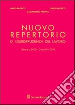 Nuovo repertorio di giurisprudenza del lavoro (gennaio 2008-dicembre 2009) libro