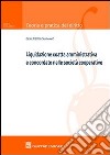 Liquidazione coatta amministrativa e concordato nelle società cooperative libro di Cannavò Gualtiero