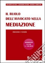 Il ruolo dell'avvocato nella mediazione. Procedure e tecniche