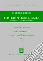 La giurisprudenza sul codice di procedura civile. Coordinata con la dottrina. Aggiornamento 2006-2010. Vol. 1/1: Disposizioni generali (Artt. 1-74) libro