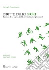 Diritto dello sport. Il sistema delle responsabilità nell'analisi giurisprudenziale libro di Calciano Mariangela C.