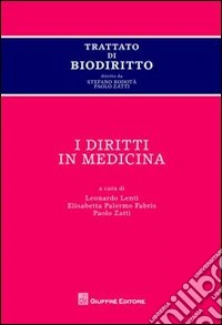 Trattato di biodiritto. I diritti in medicina libro