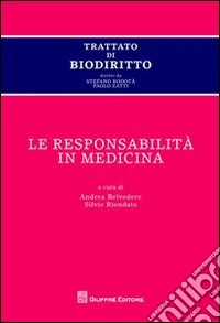 Trattato di biodiritto. Le responsabilità in medicina