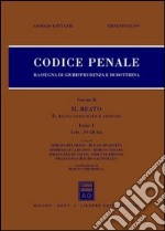 Codice penale. Libro I. Vol. 2: Il reato. Il reato consumato e tentato. Artt. 39-58bis libro