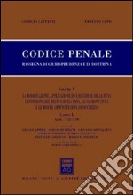 Codice penale. Rassegna di giurisprudenza e di dottrina. Vol. 5/1: Artt. 132-240 libro