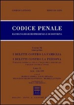 Codice penale. Rassegna di giurisprudenza e di dottrina. Vol. 11/2: Artt. 556-599-Artt. 600-623 bis libro