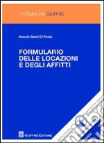 Formulario delle locazioni e degli affitti. Con CD-ROM libro