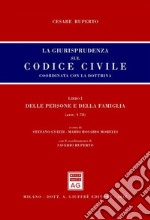 La giurisprudenza sul codice civile. Coordinata con la dottrina. Libro I: Delle persone e della famiglia. Artt. 1-78 libro