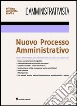 L'amministrativista. Nuovo processo amministrativo libro