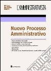 L'amministrativista. Nuovo processo amministrativo libro