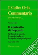 Il contratto di deposito. Artt. 1766-1797: Del deposito in generale, del depositi in albergo, del deposito nei magazzini generali