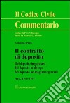 Il contratto di deposito. Artt. 1766-1797: Del deposito in generale, del depositi in albergo, del deposito nei magazzini generali libro