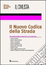 Il civilista. Il nuovo codice della strada libro