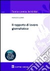 Il rapporto di lavoro giornalistico libro di Alvaro Francesco