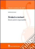 Sindaci e revisori. Doveri, poteri e responsabilità