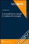 Il procedimento penale in Camera di Consiglio libro