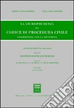 La giurisprudenza sul codice di procedura civile. Coordinata con la dottrina. Aggiornamento 2006-2010. Vol. 1/3: Disposizioni generali (Artt. 112-162) libro