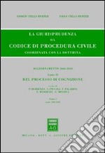 La giurisprudenza sul codice di procedura civile. Coordinata con la dottrina. Aggiornamento 2006-2010. Vol. 2/1: Del processo di cognizione (Artt. 163-310) libro