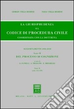 La giurisprudenza sul codice di procedura civile. Coordinata con la dottrina. Aggiornamento 2006-2010. Vol. 2/2: Del processo di cognizione (Artt. 311-359) libro