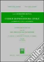 La giurisprudenza sul codice di procedura civile. Coordinata con la dottrina. Aggiornamento 2006-2010. Vol. 2/3: Del processo di cognizione (Artt. 360-408) libro