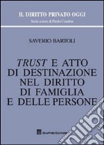 Trust e atto di destinazione nel diritto di famiglia e delle persone libro