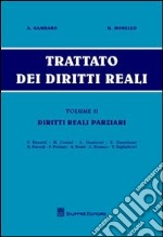 Trattato dei diritti reali. Vol. 2: Diritti reali parziari libro