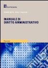 Manuale di diritto amministrativo libro