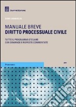 Diritto processuale civile. Manuale breve. Tutto il programma d'esame con domande e risposte commentate libro