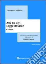 Atti tra vivi. Legge notarile. Casistica libro