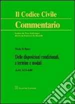 Delle disposizioni condizionali, a termine e modali. Artt. 633-648 libro