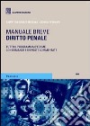 Diritto penale. Manuale breve. Tutto il programma d'esame con domande e risposte commentate libro