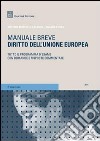 Diritto dell'Unione europea. Manuale breve libro