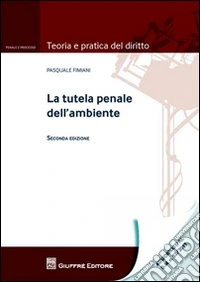 La tutela penale dell'ambiente libro