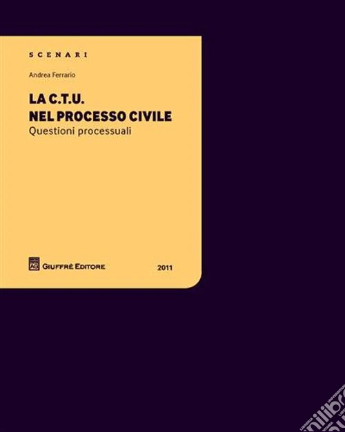 La CTU nel processo civile. Questioni processuali