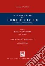 La giurisprudenza sul codice civile. Coordinata con la dottrina. Libro II: Delle successioni. Artt. 587-809 libro